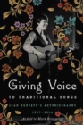 Giving Voice to Traditional Songs : Jean Redpath's Autobiography, 1937-2014 - Book
