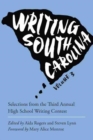 Writing South Carolina : Selections from the Third High School Writing Contest, Volume 3 - Book