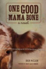 One Good Mama Bone : A Novel - Book