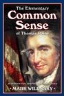 The Elementary Common Sense of Thomas Paine : An Interactive Adaptation for All Ages - eBook
