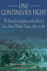 One Continuous Fight : The Retreat from Gettysburg and the Pursuit of Lee's Army of Northern Virginia, July 4-14, 1863 - eBook