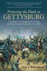 Protecting the Flank at Gettysburg : The Battles for Brinkerhoff's Ridge and East Cavalry Field, July 2-3, 1863 - Book