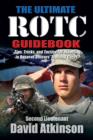 The Ultimate Rotc Guidebook : Tips, Tricks, and Tactics for Excelling in Reserve Officers’ Training Corps - Book