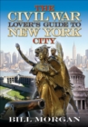 The Civil War Lover's Guide to New York City - eBook