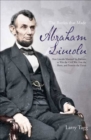 The Battles that Made Abraham Lincoln : How Lincoln Mastered his Enemies to Win the Civil War, Free the Slaves, and Preserve the Union - eBook