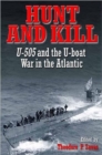 Hunt and Kill : U-505 and the U-Boat War in the Atlantic - Book