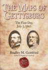 The Maps of Gettysburg, eBook Short #2: The First Day, July 1, 1863 - eBook