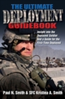 The Ultimate Deployment Guidebook : Insight into the Deployed Soldier and a Guide for the First-Time Deployed - Book
