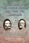 The Maps of the Bristoe Station and Mine Run Campaigns : An Atlas of the Battles and Movements in the Eastern Theater After Gettysburg, Including Rappahannock Station, Kelly's Ford, and Morton's Ford, - Book