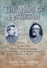 The Maps of Antietam : The Movement to and the Battle of Antietam, September 14 - 18, 1862 - eBook