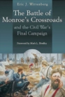 The Battle of Monroe's Crossroads and the Civil War's Final Campaign - Book