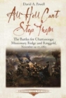 All Hell Can’t Stop Them : The Battles for Chattanooga—Missionary Ridge and Ringgold, November 24-27, 1863 - Book