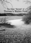 The Other “Hermit” of Thoreau’s Walden Pond : The Sojourn of Edmond Stuart Hotham - Book