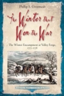 The Winter That Won the War : The Winter Encampment at Valley Forge, 1777-1778 - Book