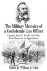 The Military Memoirs of a Confederate Line Officer : Captain John C. Reed's Civil War from Manassas to Appomattox - Book