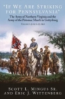 "If We are Striking for Pennsylvania" : The Army of Northern Virginia’s and Army of the Potomac’s March to Gettysburg Volume 1: June 3-22, 1863 - Book