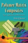 Polymer-Matrix Composites : Types, Applications & Performance - Book
