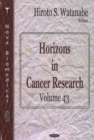 Horizons in Cancer Research : Volume 43 - Book
