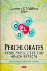 Perchlorates: Production, Uses and Health Effects - eBook