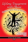 Lifelong Engagement with Music : Benefits for Mental Health & Well-Being - Book