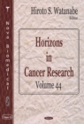 Horizons in Cancer Research. Volume 44 - eBook