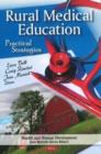 Rural Medical Education : Practical Strategies - Book