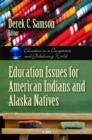 Education Issues for American Indians & Alaska Natives - Book