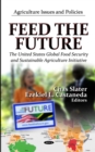 Feed the Future : The U.S. Global Food Security and Sustainable Agriculture Initiative - eBook