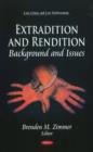 Extradition & Rendition : Background & Issues - Book