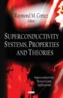 Superconductivity Systems, Properties & Theories - Book
