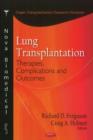 Lung Transplantation : Therapies, Complications & Outcomes - Book