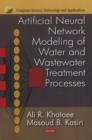 Artificial Neural Network Modeling of Water & Wastewater Treatments Processes - Book