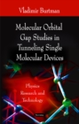 Molecular Orbital Gap Studies in Tunneling Single Molecular Devices - Book
