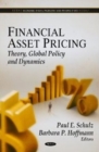 Financial Asset Pricing : Theory, Global Policy & Dynamics - Book
