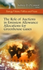 The Role of Auctions in Emission Allowance  Allocations for Greenhouse Gases - eBook