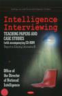 Intelligence Interviewing : Teaching Papers & Case Studies - Book