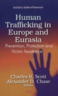 Human Trafficking in Europe & Eurasia : Prevention, Protection & Victim Assistance - Book
