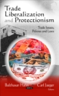 Trade Liberalization and Protectionism - eBook