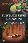 Substance Abuse, Assessment & Addiction - Book