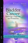 Bladder Cancer : Etymology, Diagnosis, and Treatments - eBook