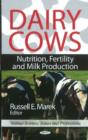 Dairy Cows : Nutrition, Fertility & Milk Production - Book