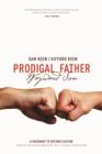 Prodigal Father Wayward Son : A Roadmap to Reconciliation - eBook