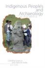 Indigenous Peoples and Archaeology in Latin America - Book