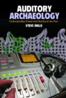 Auditory Archaeology : Understanding Sound and Hearing in the Past - Book