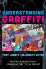 Understanding Graffiti : Multidisciplinary Studies from Prehistory to the Present - Book