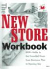 The New Store Workbook, Revised Edition : MSA's Guide to the Essential Steps from Business Plan to Opening Day - Book