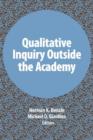 Qualitative Inquiry Outside the Academy - Book