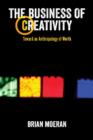The Business of Creativity : Toward an Anthropology of Worth - Book