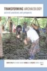 Transforming Archaeology : Activist Practices and Prospects - Book