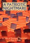 A Patriotic Nightmare : A Tale of Domestic Terrorism - eBook